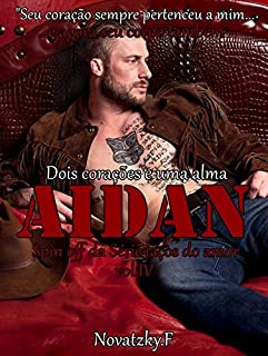 Livro Aidan - Dois corações e uma alma (Spin off da Série Laços do amor Livro 4)