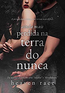 Livro Ainda mais Perdida na Terra do Nunca: A jornada não acabou, só se tornou mais difícil...