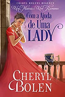 Livro Com a Ajuda de Uma Lady: Série "Um Mistério e um Romance "