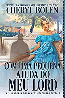 Livro Com Uma Pequena Ajuda do Meu Lord: As Aventuras dos Irmãos Beresford - Livro 3