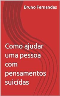 Livro Como ajudar uma pessoa com pensamentos suicídas