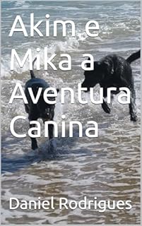 Livro Akim e Mika a Aventura Canina