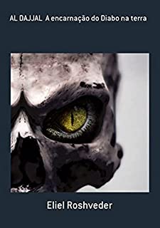 Livro Al Dajjal A Encarnação Do Diabo Na Terra