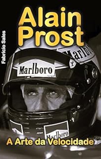 Livro Alain Prost: A Arte da Velocidade