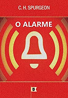 Livro O Alarme, por C. H. Spurgeon