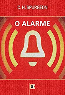 O Alarme, por C. H. Spurgeon