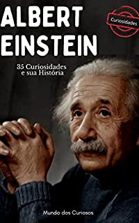 Livro Albert Einstein: 35 Curiosidades e sua História