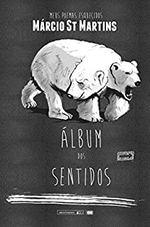 Livro Álbum dos sentidos: Meus poemas esquecidos