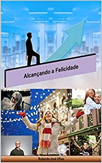 Livro Alcançando a Felicidade