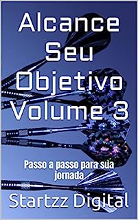 Livro Alcance Seu Objetivo Volume 3: Passo a passo para sua jornada