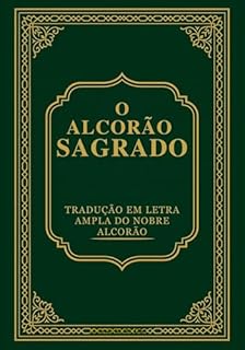 Livro O Alcorão Sagrado: Tradução em letras grandes do Nobre Alcorão