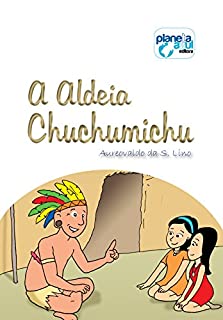 Livro A Aldeia Chuchumichu
