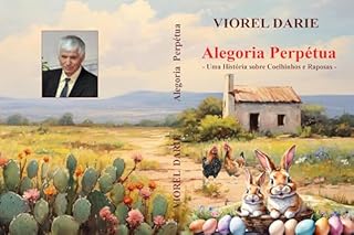 Livro Alegoria Perpétua - Uma História sobre Coelhinhos e Raposas: Uma aventura doce e encantadora para crianças - e para adultos que ainda têm alma de criança