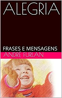 Livro ALEGRIA: FRASES E MENSAGENS