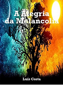 Livro A Alegria da Melancolia