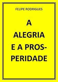 Livro A ALEGRIA E A PROSPERIDADE