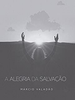 Livro A Alegria da Salvação (Mensagens Livro 315)
