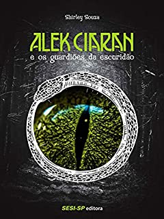 Livro Alek Ciaran e os guardiões da escuridão