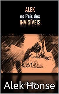 Livro Alek no País dos Invisíveis
