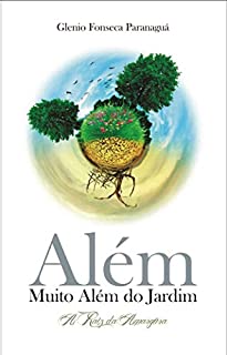 Livro Além, Muito Além do Jardim: A Raiz da Amargura