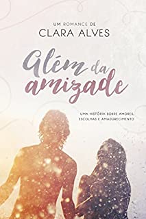 Além da amizade