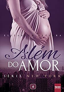 Além do Amor: Série New York - Livro 6