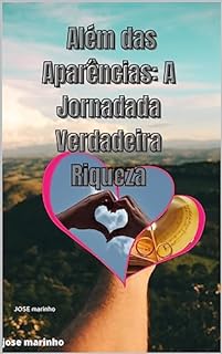Livro Além das Aparências: A Jornada da Verdadeira Riqueza
