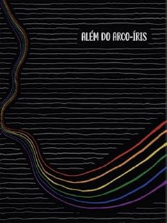 Além do Arco-Íris: a história por trás das cores do orgulho