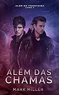 Livro Além Das Chamas (Além Da Fronteira Livro 3)