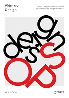 Livro Além do Design: Como o DesignOps molda e define organizações de Design eficientes