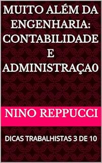 Livro MUITO ALÉM DA ENGENHARIA: CONTABILIDADE E ADMINISTRAÇA0: DICAS TRABALHISTAS 3 DE 10