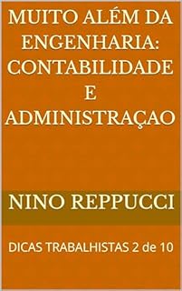 Livro MUITO ALÉM DA ENGENHARIA: CONTABILIDADE E ADMINISTRAÇAO: DICAS TRABALHISTAS 2 de 10