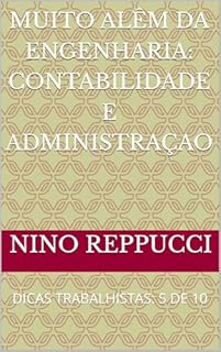 Livro MUITO ALÊM DA ENGENHARIA: CONTABILIDADE E ADMINISTRAÇAO: DICAS TRABALHISTAS: 5 DE 10