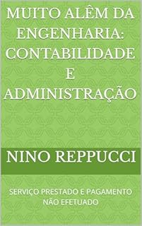 Livro MUITO ALÊM DA ENGENHARIA: CONTABILIDADE E ADMINISTRAÇÃO: SERVIÇO PRESTADO E PAGAMENTO NÃO EFETUADO