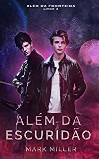 Livro Além Da Escuridão (Além Da Fronteira - Livro 2)