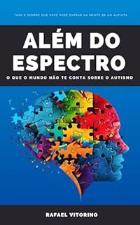Livro Além do Espectro : O que o o mundo não te conta sobre autismo