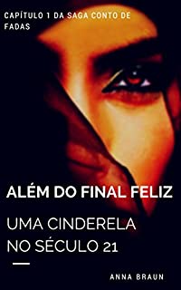 Livro Além do Final Feliz: (Uma Cinderela no Século 21)