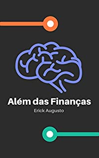Livro Além das Finanças: Educação Financeira Completa Com Resultados Reais!