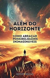 Livro Além do Horizonte: Como Abraçar Possibilidades Inimagináveis