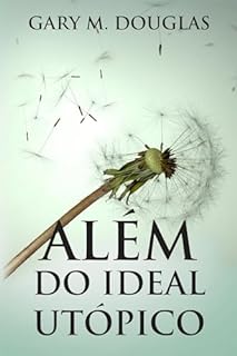 Livro Além do Ideal Utópico