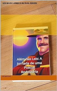 Livro Além das Leis: A Jornada de uma Policial Rodoviária