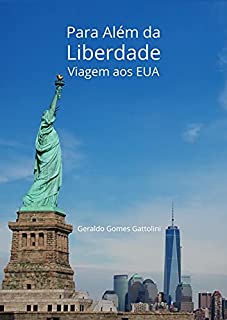 Livro Para Além da Liberdade: Viagem aos Estados Unidos