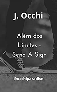 Livro Além dos Limites : Send A Sign