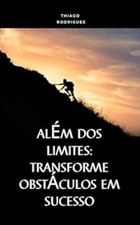 Livro Além dos Limites: Transforme Obstáculos em Sucesso