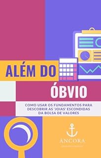 Livro Além do Óbvio: Como Usar os Fundamentos para Descobrir as 'Joias' Escondidas da Bolsa de Valores