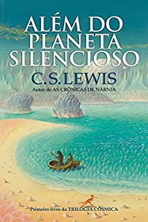 Livro Além do Planeta Silencioso (Trilogia Cósmica)