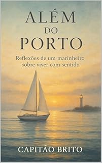 Livro Além do Porto: Reflexões de um marinheiro sobre viver com sentido