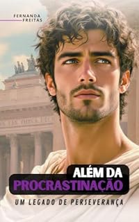 Livro Além da procrastinação: Um legado de perseverança