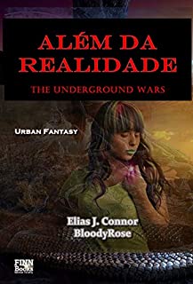 Livro Além da realidade (The Underground Wars - portugese edition Livro 1)