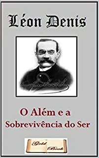 Livro O Além e a Sobrevivência do Ser (Ilustrado)